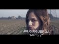 JULIO FIGUEROA - MENTIRA