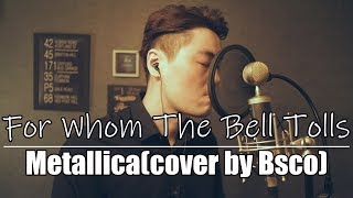 Metallica - For Whom The Bell Tolls(cover by Bsco)