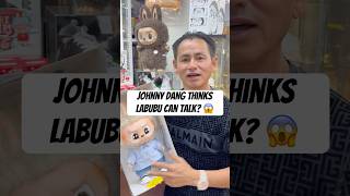 #JohnnyDang thinks Labubu can talk? 😱 #labubu #hiphopculture #popmart #shorts