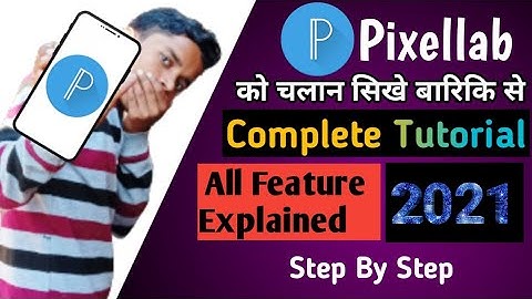 Pixellab Full Tutorial In Hindi || How to Use Pixellab Full Tutorial (Step by Step in Hindi} 2021
