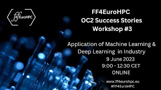 FF4EuroHPC Success Stories Workshop #3: Application of Machine Learning in Industry