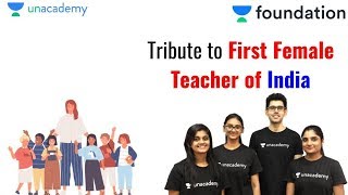 #SavitribaiPhule - First Female Teacher of India | Birth Anniversary | Unacademy Foundation
