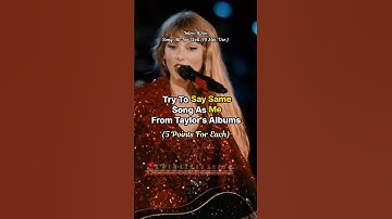 Try To Say Same Song As Me! #taylorswift #swifties #game #midnightstaylorswift #viralshort #fypシ゚