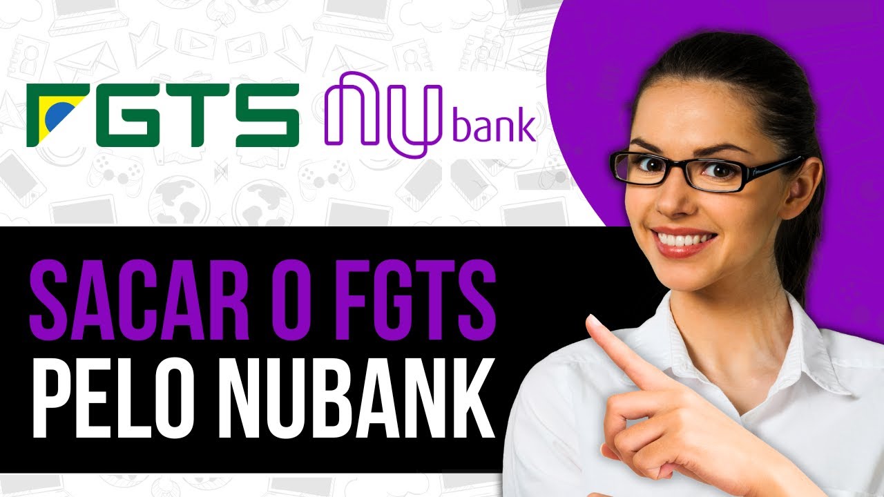 Como Sacar o FGTS Pelo Nubank: Passo a Passo Atualizado 2025 - YouTube