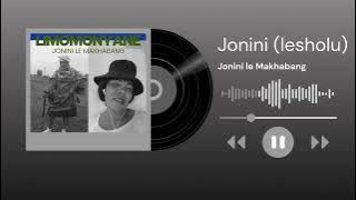Jonini (lesholu) Feat Jonini & Makhabang 