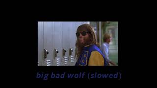 the wolf sisters - big bad wolf (slowed)