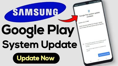 Samsung Google Play System Update Rollout - A50 A50S A51 A52 A71 M21 M31 M31S M51 M30S M11 A20 A10