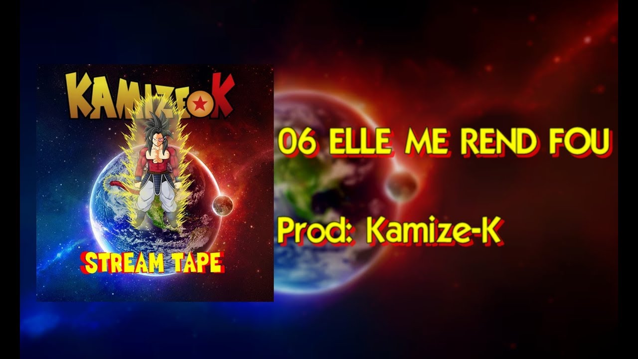 Kamize-K - ELLE ME REND FOU [Stream Tape] - YouTube