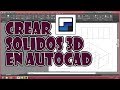 Crear Solidos 3D en AutoCAD