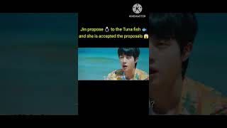 Jin propose 💍to the Tuna fish 🐟 and she is accepted the proposals😱😭 #jin #shorts