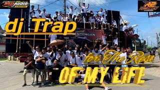 dj Trap for The Rest of My Life PEMUDA GENTENGAN ETAN || R2 PROJECT
