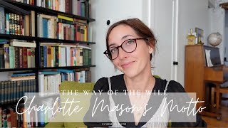 Charlotte Mason's Motto | I am. I can. I ought. I will. | Charlotte Mason Principle #17