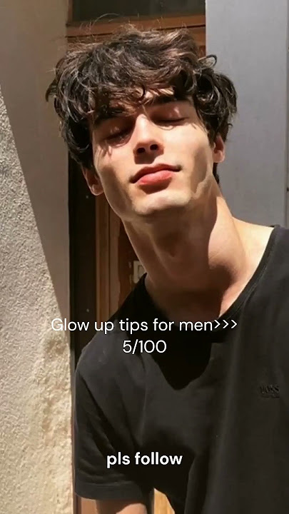 Glow up tips for men || Today's Gentlemen ||