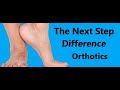 Next Step Difference:  Orthotics