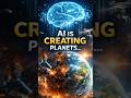 “AI Is Creating Entire Planets… And It’s Terrifying 🌍🤖” #viral #shorts