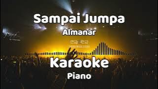 Sampai Jumpa - Almanar (Karaoke Piano)