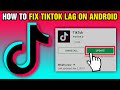 How To Fix TikTok Lag On Android (2024)