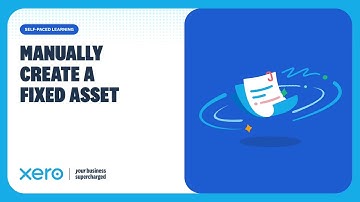 How to Manually Add a Fixed Asset in Xero (Step-by-Step)