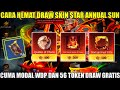 CARA HEMAT DRAW SKIN STAR ANNUAL SUN MOBILE LEGENDS! CUMA MODAL WDP &amp; 56 TOKEN DRAW GRATISAN