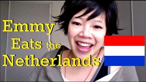 Emmy Eats the Netherlands - Part 1