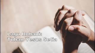 Lagu Rohani kristen Maya Rumantir -  Tuhan Yesus Setia