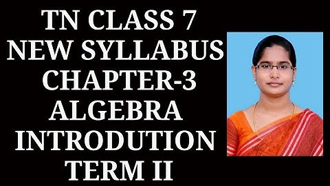 7th maths ch-3 Algebra Term-2 | Introdution samacheer 2021
