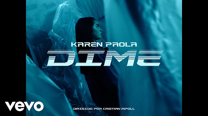 Karen Paola - Dime (Versión Karen Paola 2023) ✨✨ Video Oficial ✨✨