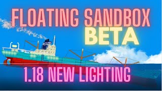 Floating Sandbox 1.18 BETA showcase | NEW LIGHTING