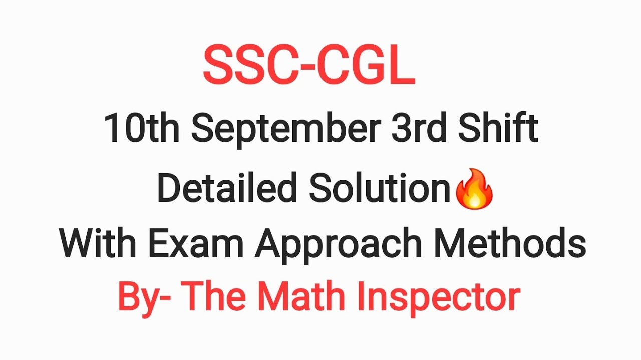 Sscx Math 10th September- 3rd Shift SSC CGL Math Solution By The Math Inspector ...