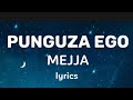 Mejja _ Punguza Ego ( official lyrics video)