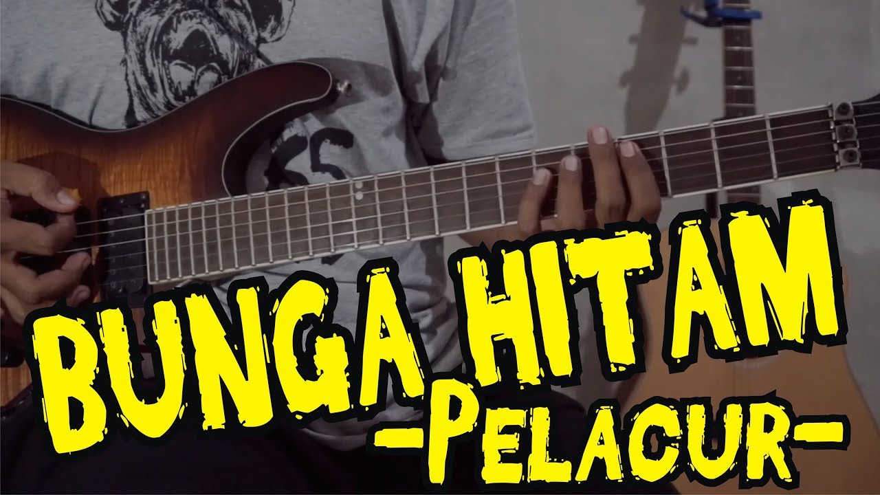  BUNGA  HITAM Pelacur chord  gitar lirik  kunci  tutorial 