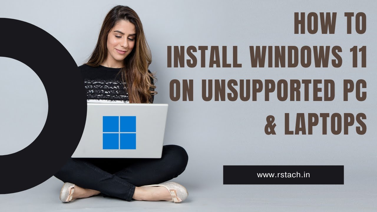 How to Install Windows 11 on Unsupported Pc Without Data Loss | Windows ...