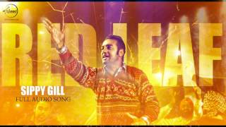 Red Leaf ( Full Audio Song ) | Sippy Gill | Punjabi Song Collection | Speed Claasic Hitz