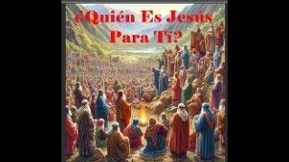 ¿Quién Es Jesús Para Ti'?...Carlos Guzmán.