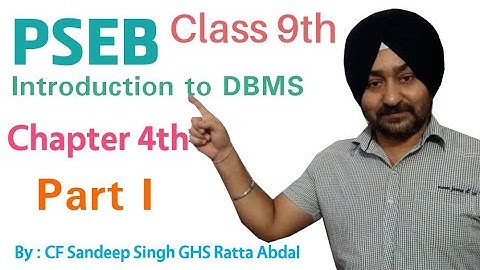 PSEB | Class 9th | Chapter 4 | Introduction to DBMS | Part I