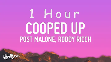 [ 1 HOUR ] Post Malone - Cooped Up (Lyrics) ft Roddy Ricch