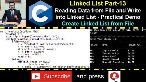 Linked List Part-13 (Reading From File and Writing the same into Linked List) - Practical Demo