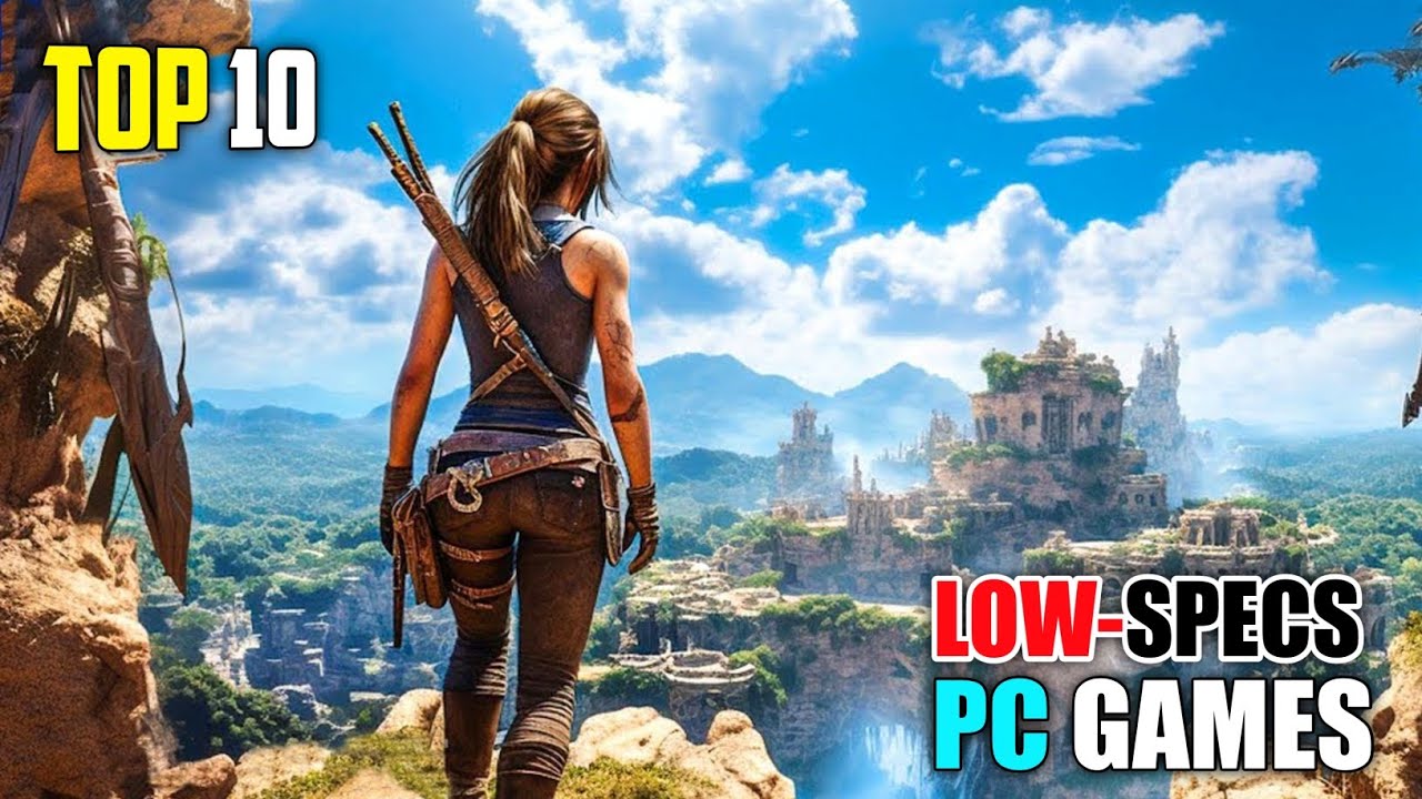 Top 10 Games for Low Spec PC (2GB RAM /4Gb RAM / 1GB VRAM / Intel HD ...