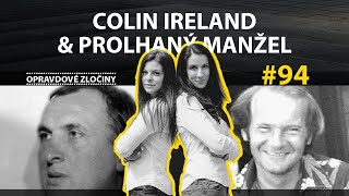 #94 - Colin Ireland & Prolhaný manžel