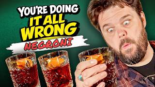 You're Doing It All Wrong - How To Make A Negroni