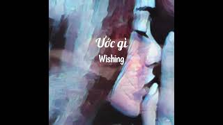 Ước gì (Wishing) - Lyrics (Engsub)