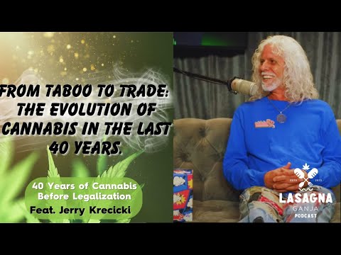 40 Years of Cannabis Before Legalization | Lasagna Ganja Podcast