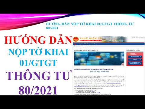 Video HƯỚNG DẪN ĐĂNG KÝ NỘP TỜ KHAI 01 GTGT THEO THÔNG TƯ 80... - youtube