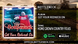Album: Get your redneck on Song: Home grown country folks (BOTTLENECK) chords