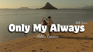 ONLY MY ALWAYS — Romantic Love Song | Lyric Video
