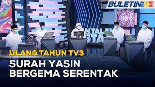 Ulang Tahun Tv3 Ke37  Bacaan Surah Yasin Di Seluruh Negara