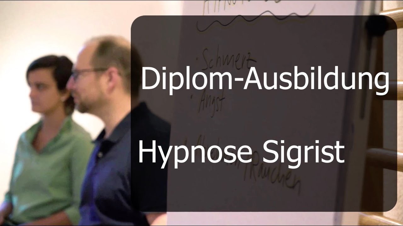 Hypnose Ausbildung Sigrist - Die Diplomausbildung