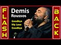 Demis Roussos - Goodbye My Love Goodbye (Live in Bratislava em 1991)