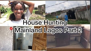 HOUSE HUNTING IN LAGOS MAINLAND 2023 || Lagos Agent Will Make You Cry…. #part2