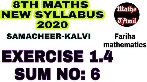 8TH MATHS EXERCISE 1.4 SUM NO 6 / SAMACHEER-KALVI 2020 NEW SYLLABUS /FARIHA MATHEMATICS